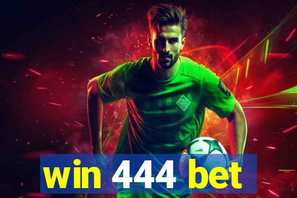 win 444 bet